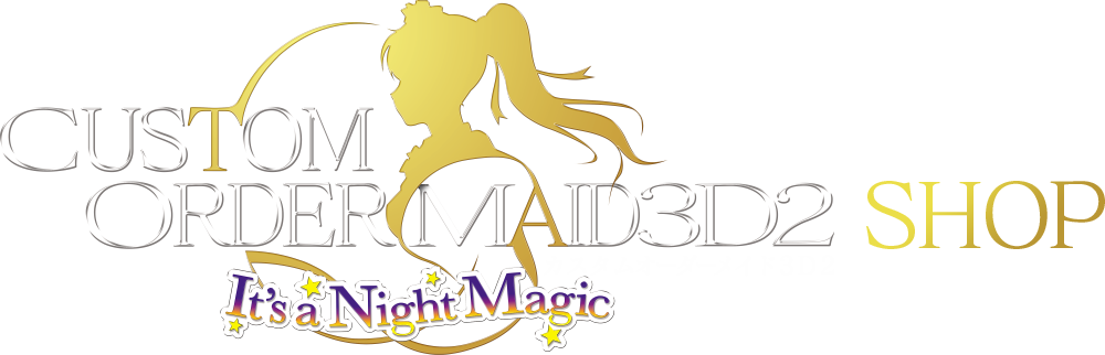 Custom Order Maid 3D2 It's a Night Magic shop